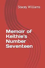 Memoir of Keithie's Number Seventeen 