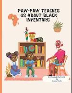 Paw-Paw Teaches Us About Black Inventors. 