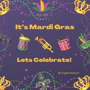 It's Mardi Gras, Let's Celebrate!