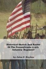 Historical Sketch And Roster Of The Pennsylvania 115th Infantry Regiment 