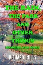 The Rain, The Park and Other Things: Memoirs and More 