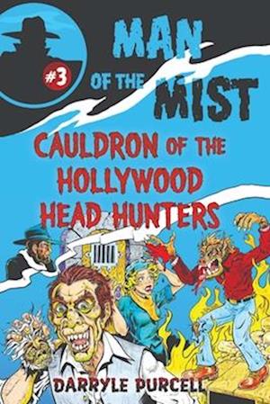 CAULDRON OF THE HOLLYWOOD HEAD HUNTERS