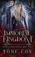 Immortal Kingdom: Book 3 of The Immortal Descendants 