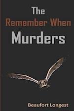 The Remember When Murders 