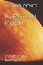 Forsaken Moon: Sacred Band: Part One 