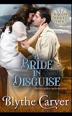 A Bride in Disguise: A Mail Order Bride Mystery Romance 