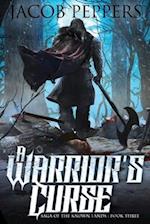 A Warrior's Curse: Book Three of Saga of the Known Lands 