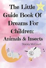 The Little Guide Book Of Dreams: Animals And Insects 