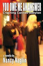 You Owe Me An Answer: Crashing Cannes-Babylon 