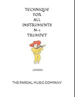 TECHNIQUE FOR ALL INSTRUMENTS N-1 TRUMPET: LONDON 