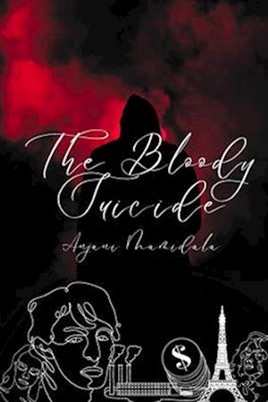 The Bloody Suicide: The Bloody Suicide; Homicide