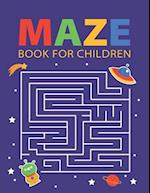 Maze Book For Children: A Challenging Maze Book For Kids To Keep Your Children Busy With Creative Activity 