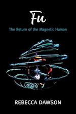 Fu - The Return of the Magnetic Human 