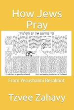 How Jews Pray: From Yerushalmi Berakhot 
