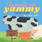 Animals are Yummy: A History Lesson 