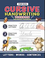Cursive Handwriting Workbook For Kids: Cursive Handwriting Tracing Workbook For Kids Beginning Cursive, 3 in 1 Practice Workbook Included ( Alphabet -