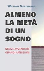 Almeno la metà di un sogno