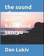 the sound of many waves, haiku and senryu 