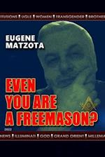 Even You Are a Freemason? 