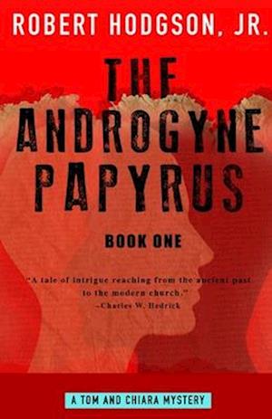 The Androgyne Papyrus: Book One