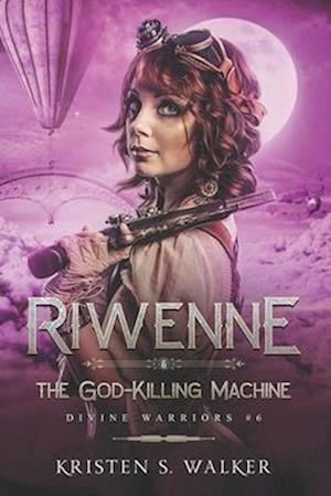 Riwenne & the God-Killing Machine