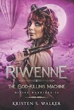 Riwenne & the God-Killing Machine 