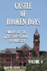 Castle of Broken Boys Volume Six 