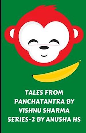 Tales from panchatantra by vishnu sharma series-2: from various sources