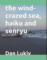 the wind-crazed sea, haiku and senryu 