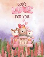 God's Love For You: Cute, Valentine's Day Themed, Christian, Children's Book 