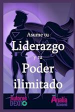 Asume tu Liderazgo y tu Poder ilimitado