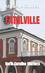 FATALVILLE: North Carolina Murders 