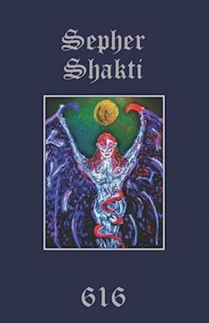 Sepher Shakti: The Book of Energy