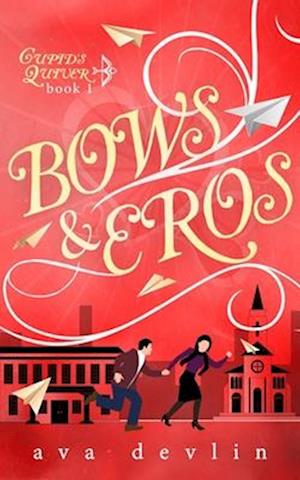 Bows & Eros: A Sweet and Magical Valentine's Day Romance