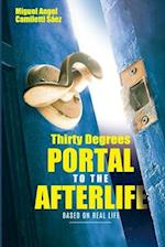 Thirty Degrees: Portal to the afterlife 