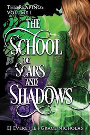 The School of Scars & Shadows: The Reapings Volume One