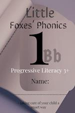 Little Foxes' Phonics1Bb: Progressive Literacy 3+ 