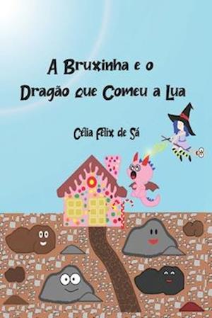 A Bruxinha e o Dragão que Comeu a Lua