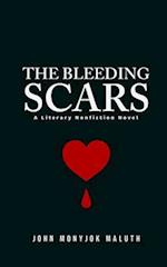 The Bleeding Scars: A Literary Nonfiction Novel 