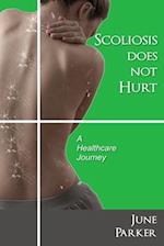 Scoliosis Does Not Hurt: A healthcare journey 
