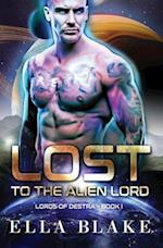 Lost to the Alien Lord: A Sci-Fi Alien Romance 