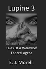 Lupine 3: Tales of a Werewolf Federal Agent 
