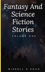 Fantasy and Science Fiction Stories Volume One: Volume 1 