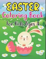 Easter Coloring Book For Kids Ages 4: Cute and Full of Fun Images with Easter Bunnies & Basket Eggs for Kids Ages 4 . Single Sided Pages Coloring Bo