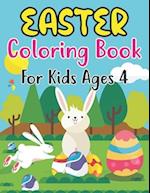 Easter Coloring Book For Kids Ages 4: Easter Coloring Book For Kids Ages 4 Full Page of Easter Eggs, Bunnies and Other Animals 