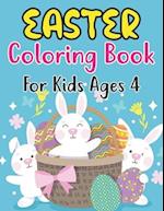 Easter Coloring Book For Kids Ages 4: Funny & cute collection of easy and fun 30 Coloring Pages With Big Easy & Simple Drawings Bunnies, Eggs Holida