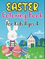Easter Coloring Book For Kids Ages 4: Easter coloring book 30 Pages For Kids Ages 4 . Single sided for no bleed through - Easter gifts for Kids 
