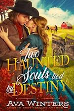 Two Haunted Souls Tied by Destiny: A Western Historical Romance Book 