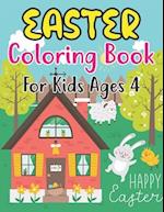 Easter Coloring Book For Kids Ages 4: Fun And Cute images Easter Bunny and Eggs 30 Pages For Kids Ages 4 