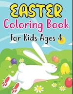 Easter Coloring Book For Kids Ages 4: Amazing Easter coloring book for kids Ages 4 ,Great Gift For Girls & Boys. Fun Simple and Large Print Images 